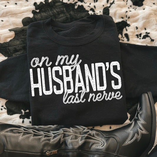 on my husbands last nerve