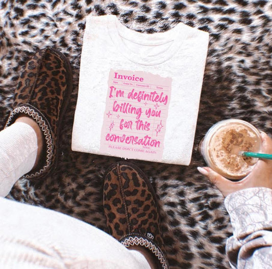 i’m definitely billing you for this conversation