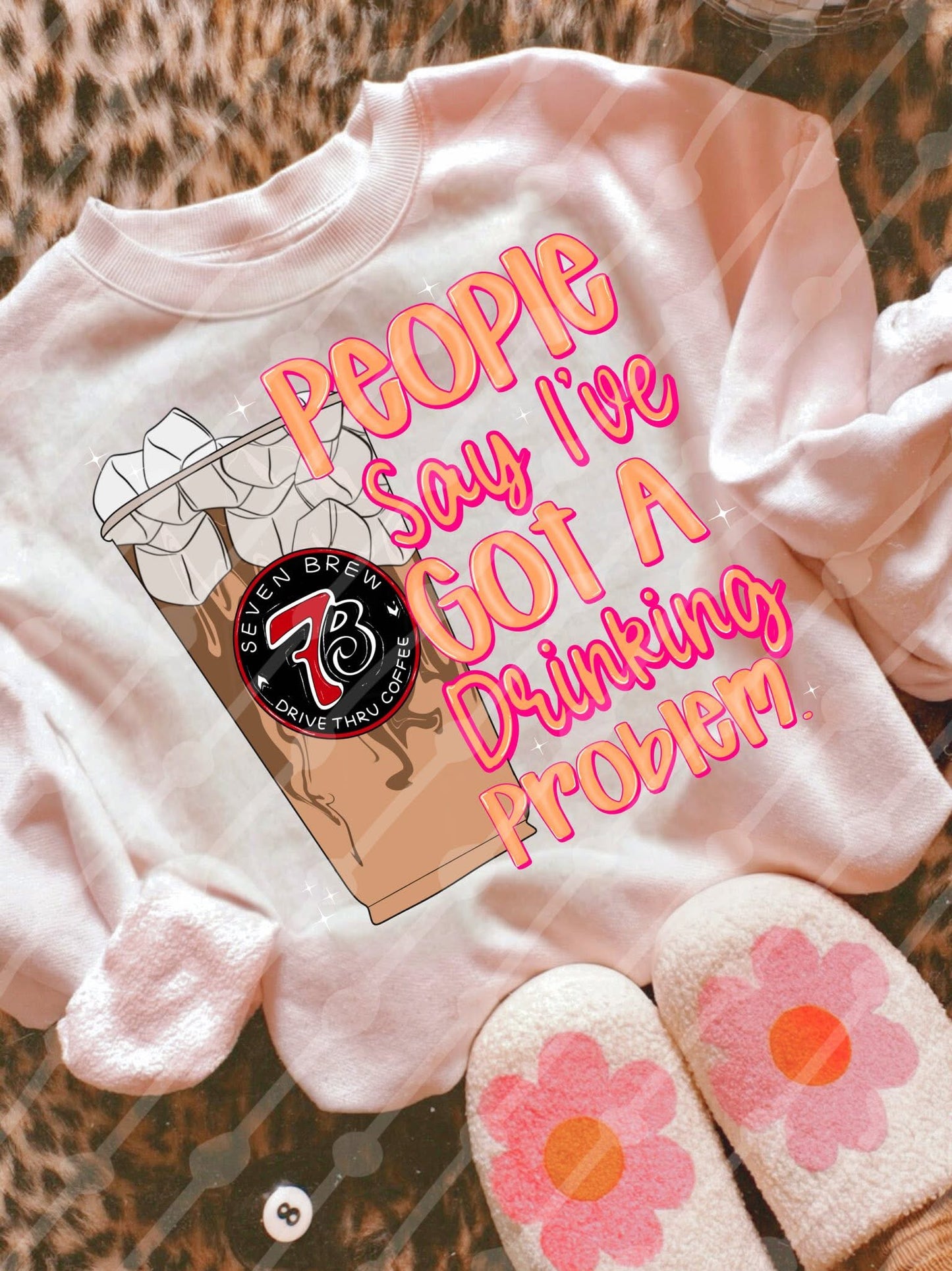 people say i’ve got a drinking problem