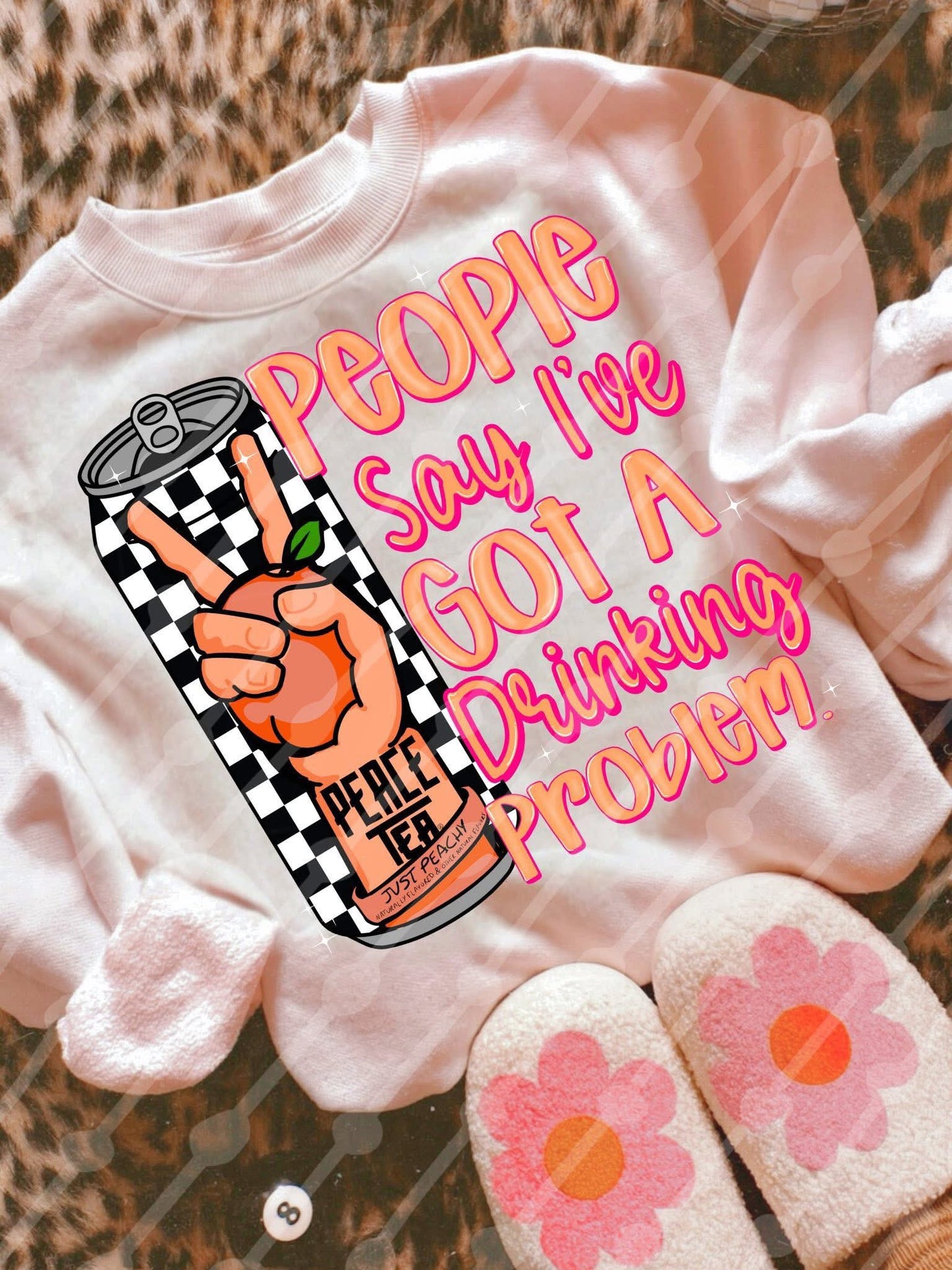 people say i’ve got a drinking problem