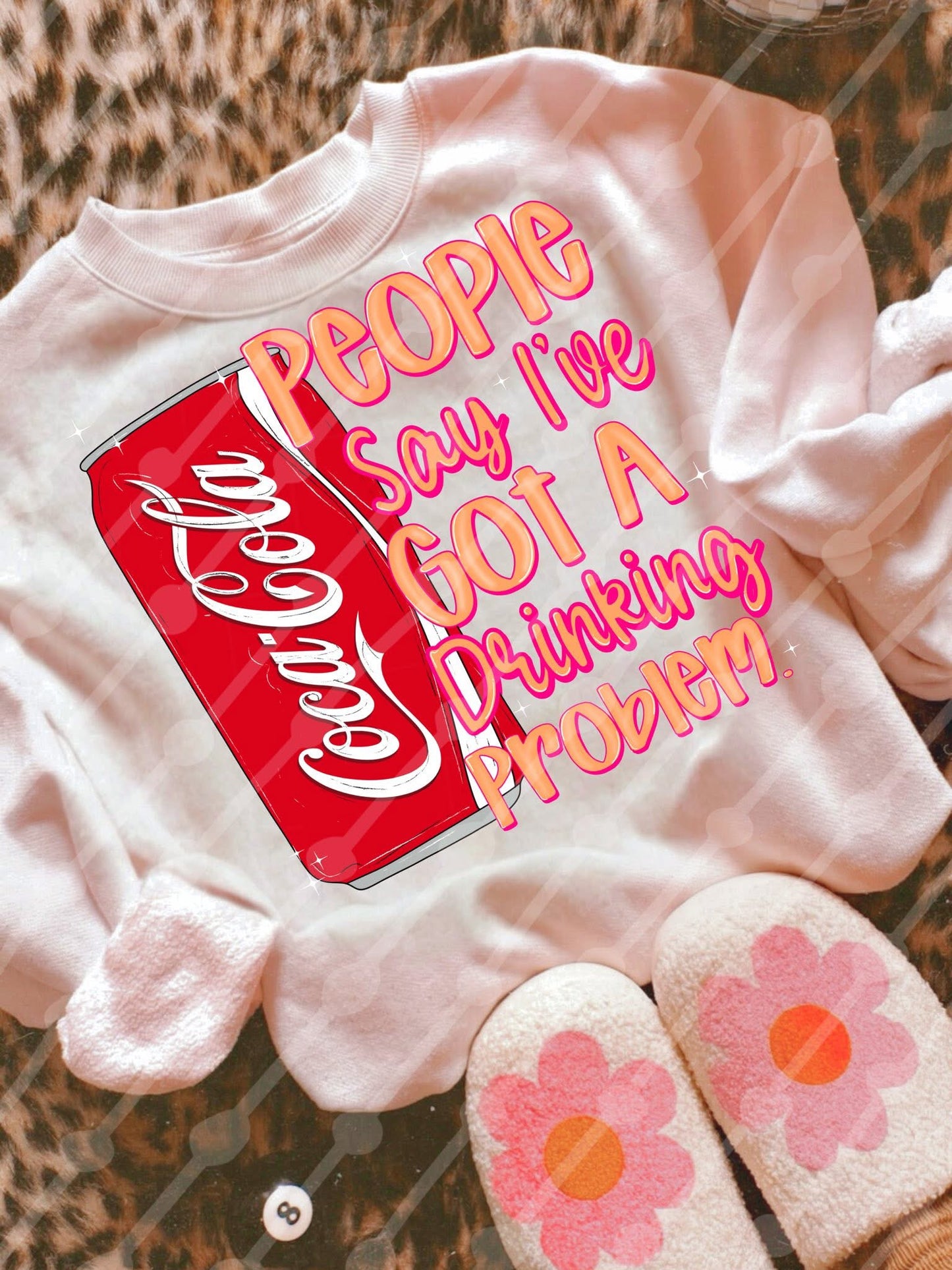 people say i’ve got a drinking problem