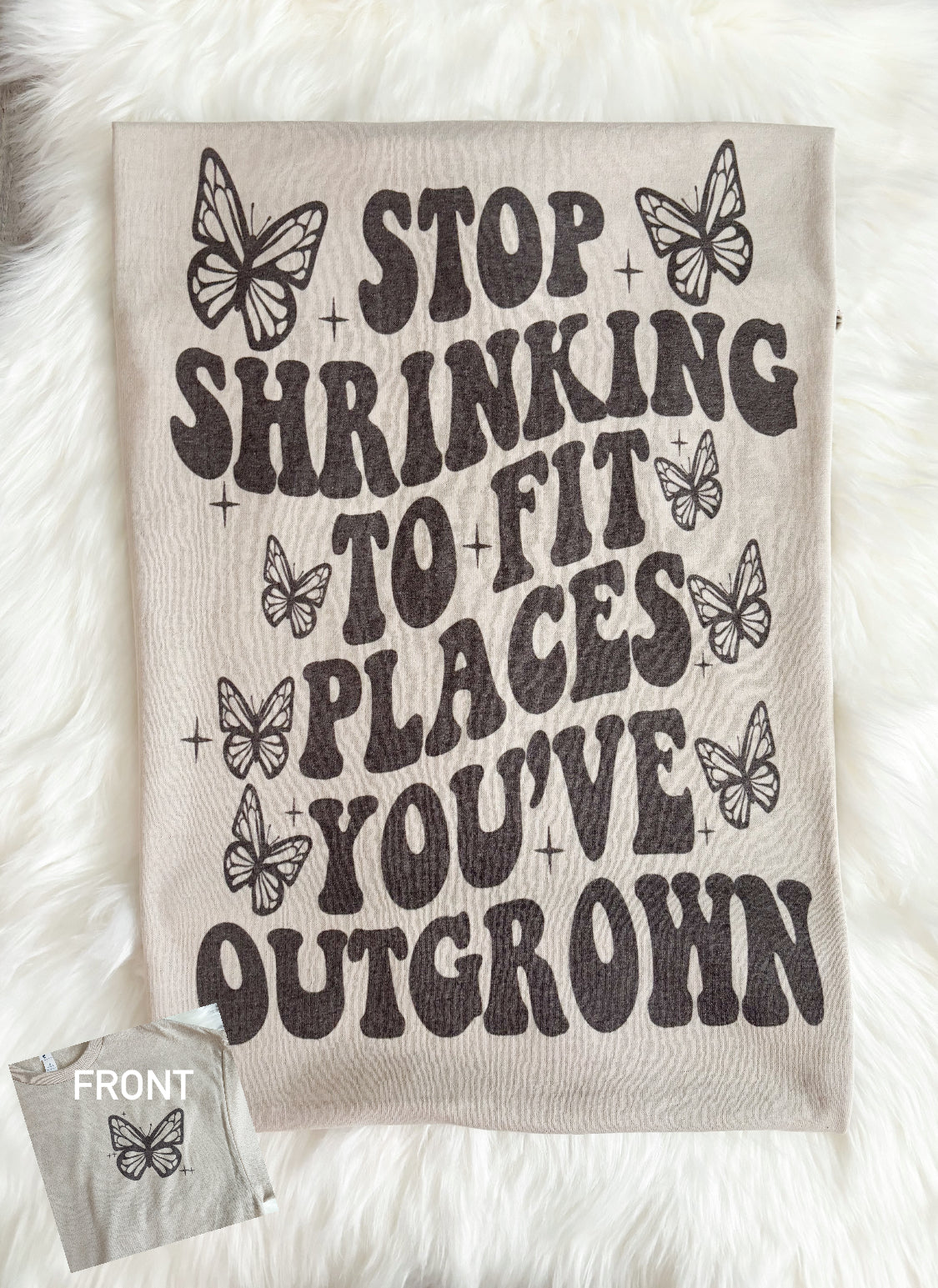 STOP SHRINKING TO FIT PLACES YOU’VE OUTGROWN🦋