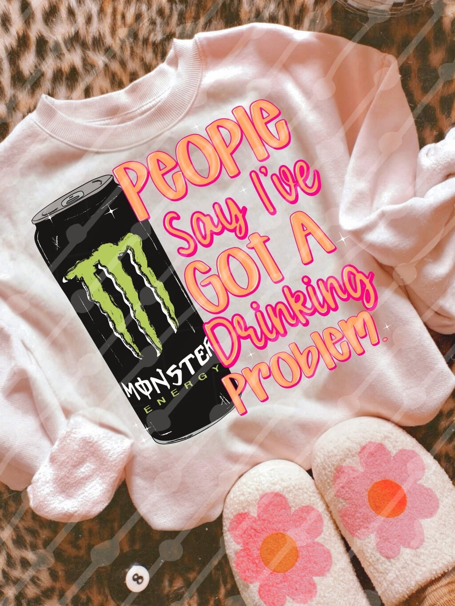 people say i’ve got a drinking problem