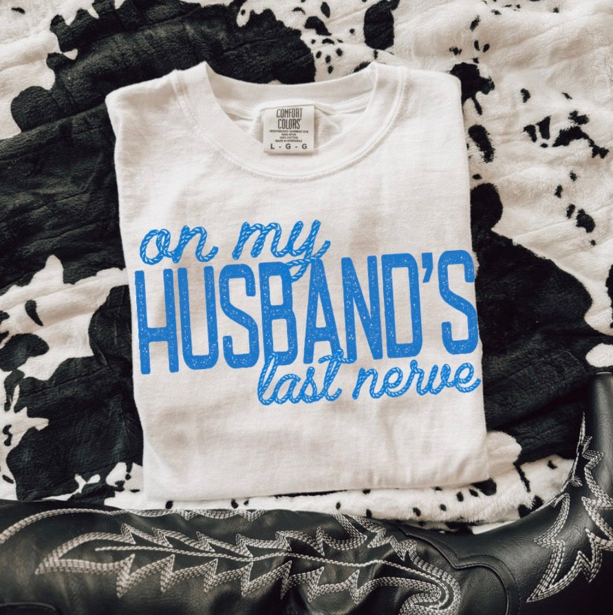 on my husbands last nerve