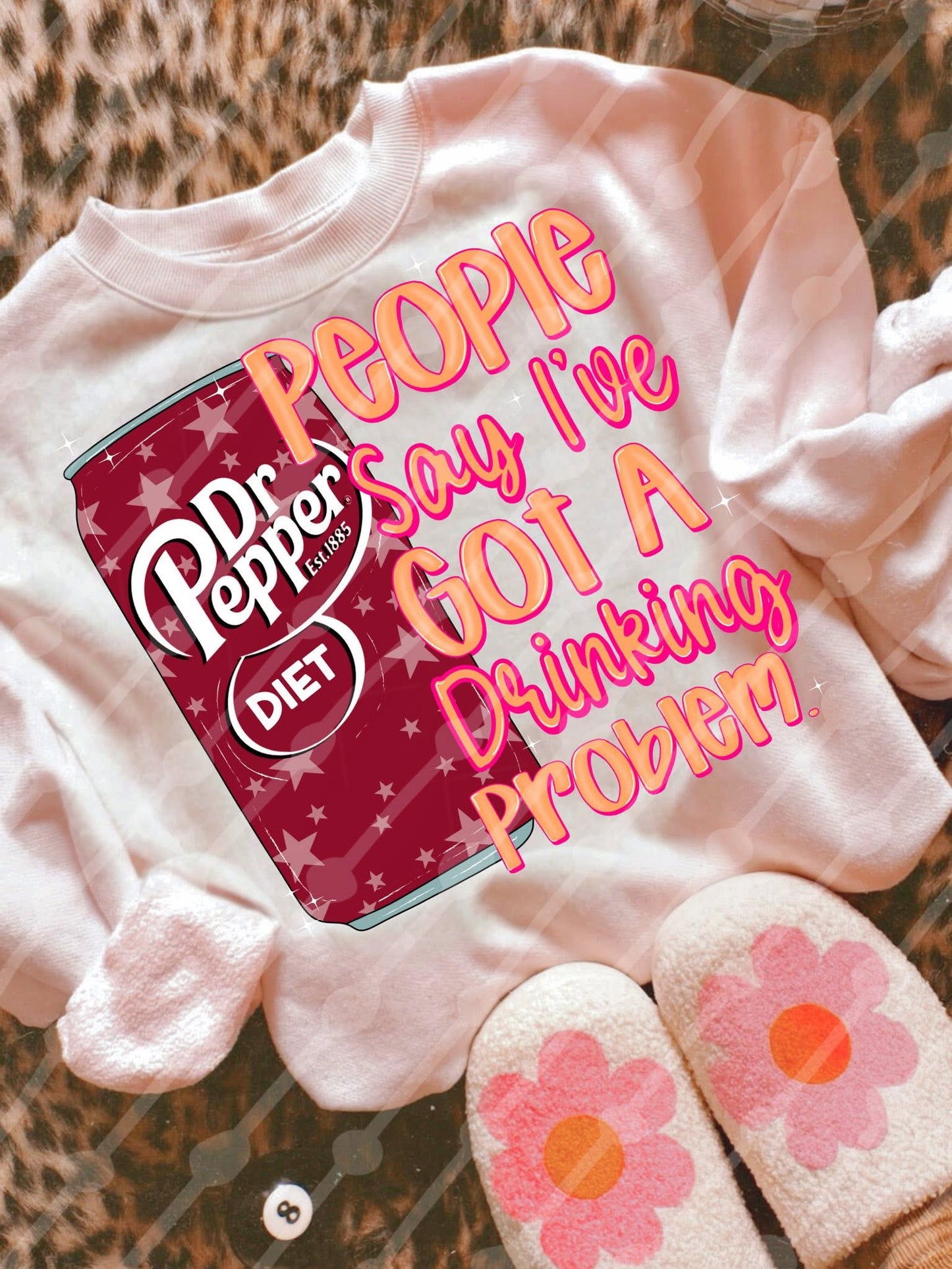 people say i’ve got a drinking problem