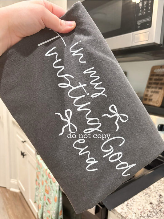 in my trusting god era