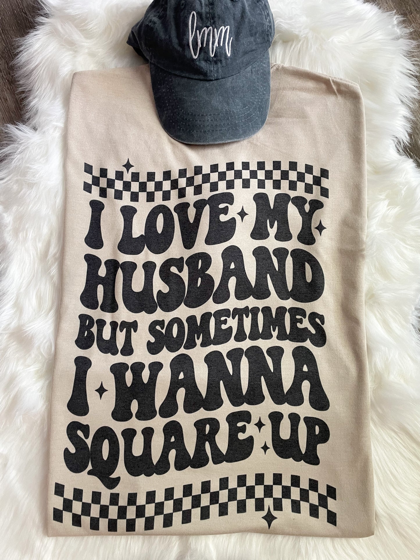 I LOVE MY HUSBAND BUT