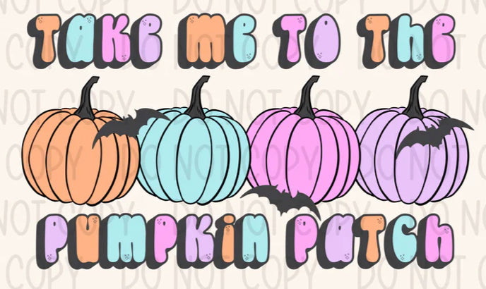 TAKE ME TO THE PUMPKIN PATCH