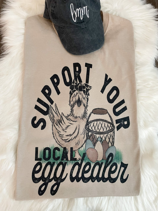 SUPPORT YOUR LOCAL EGG DEALER