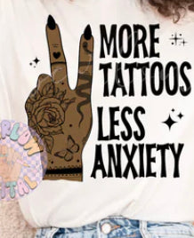 MORE TATTOOS LESS ANXIETY