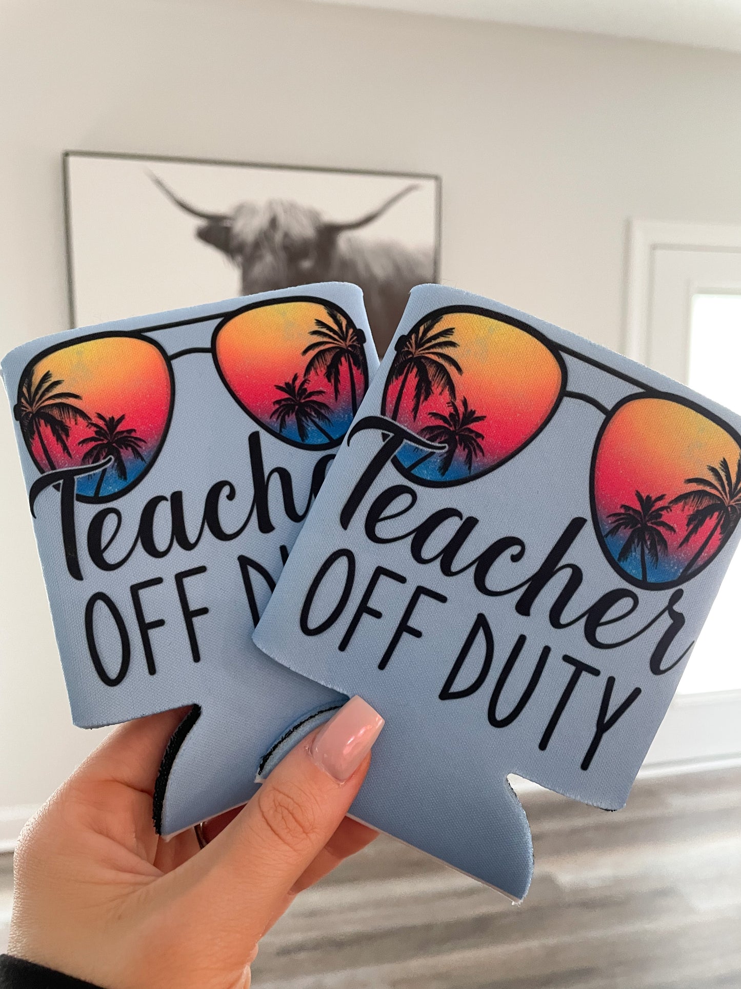 TEACHER OFF DUTY KOOZIE