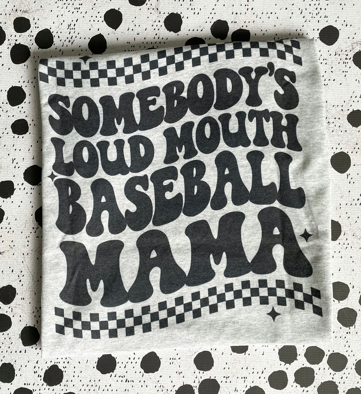 SOMEBODYS LOUD MOUTH BASEBALL MOM