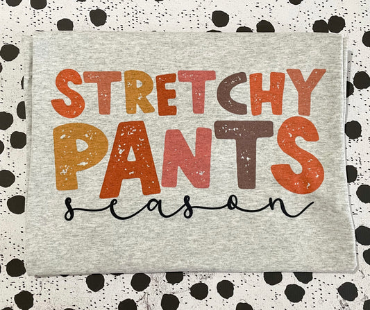 STRETCHY PANTS SEASON