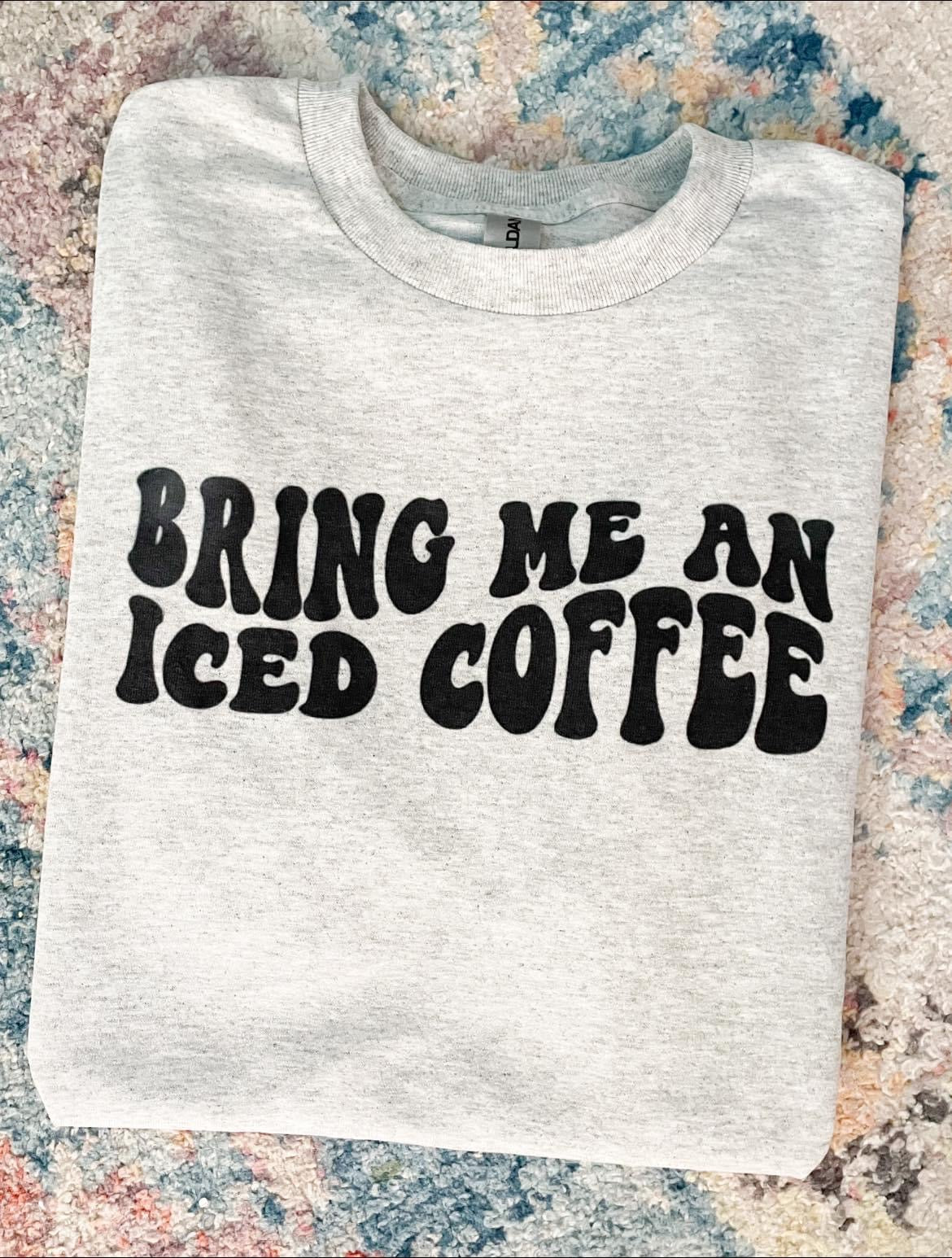 BRING ME AN ICED COFFEE