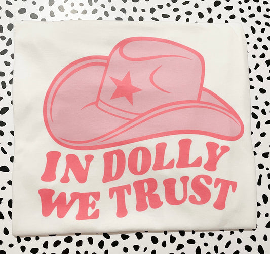 IN DOLLY WE TRUST TEE