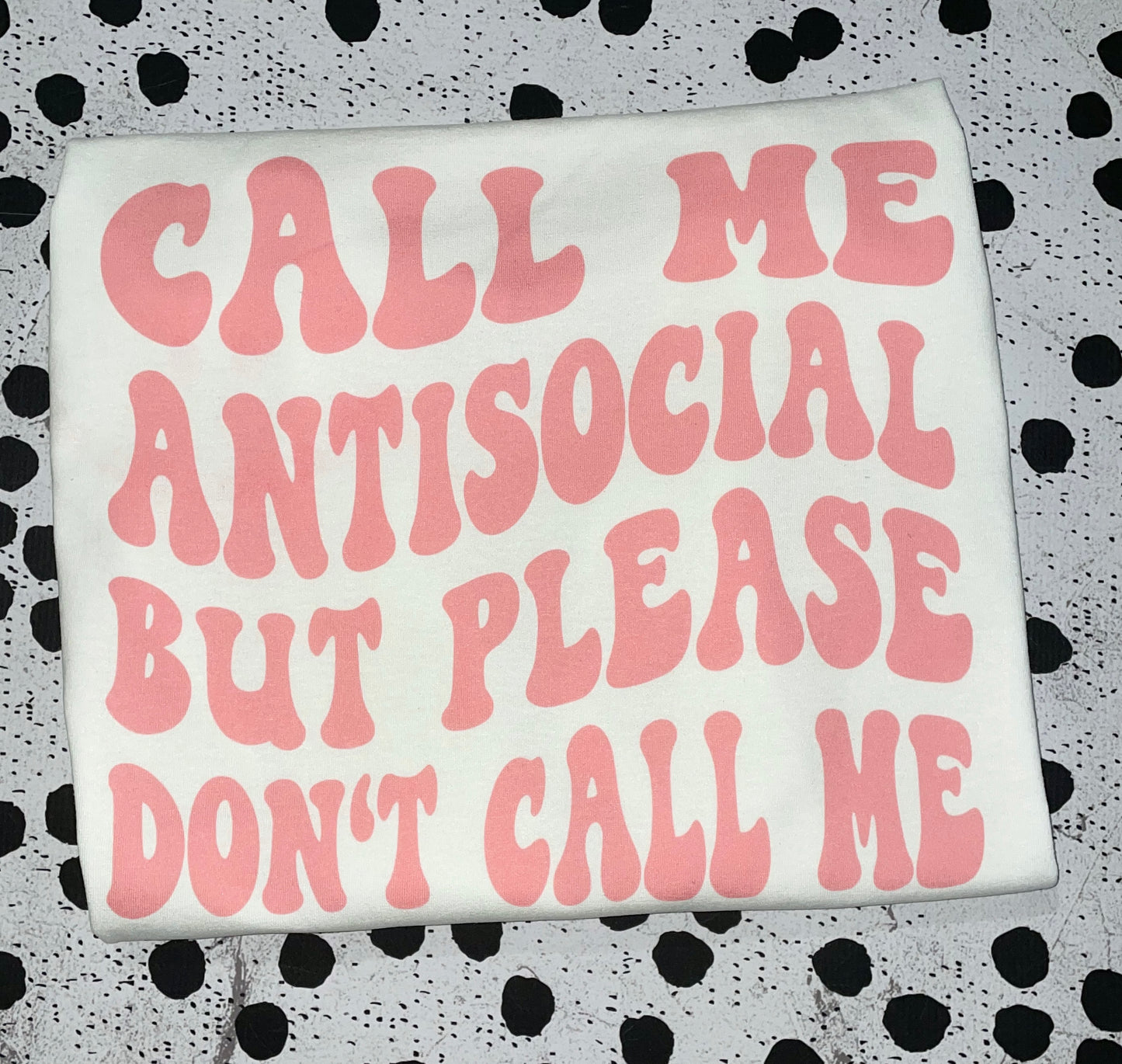 CALL ME ANTISOCIAL